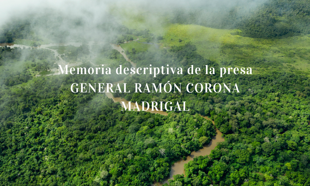 Memoria descriptiva de la presa GENERAL RAMÓN CORONA MADRIGAL